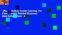 [Read] Hotbox: Inside Catering, the Food World's Riskiest Business  Best Sellers Rank : #3