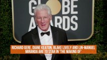 Richard Gere, Diane Keaton, Blake Lively And Lin-Manuel Miranda In New Movie