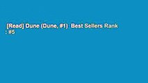 [Read] Dune (Dune, #1)  Best Sellers Rank : #5