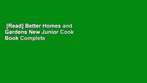[Read] Better Homes and Gardens New Junior Cook Book Complete