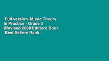 Full version  Music Theory In Practice - Grade 5 (Revised 2008 Edition) Book  Best Sellers Rank :