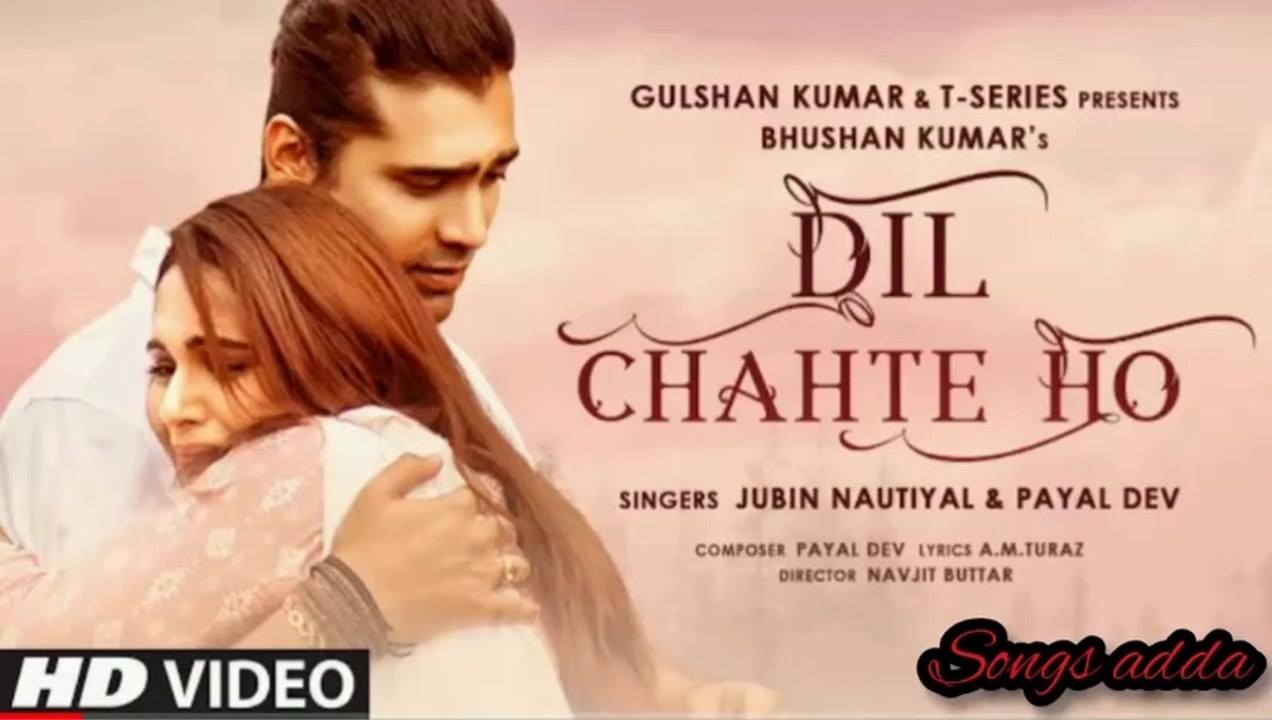 Dil Chahte Ho _ Jubin Nautiyal, Mandy Takhar _ Payal  Dev_A.M Turaz | Navneet buttar | Bhushan Kumar 2020