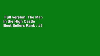 Full version  The Man in the High Castle  Best Sellers Rank : #3