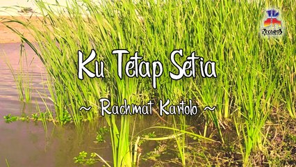 Rachmat Kartolo - Ku Tetap Setia (Official Lyric Video)