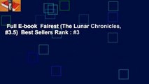 Full E-book  Fairest (The Lunar Chronicles, #3.5)  Best Sellers Rank : #3