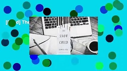 [Read] The Snow Child  Review