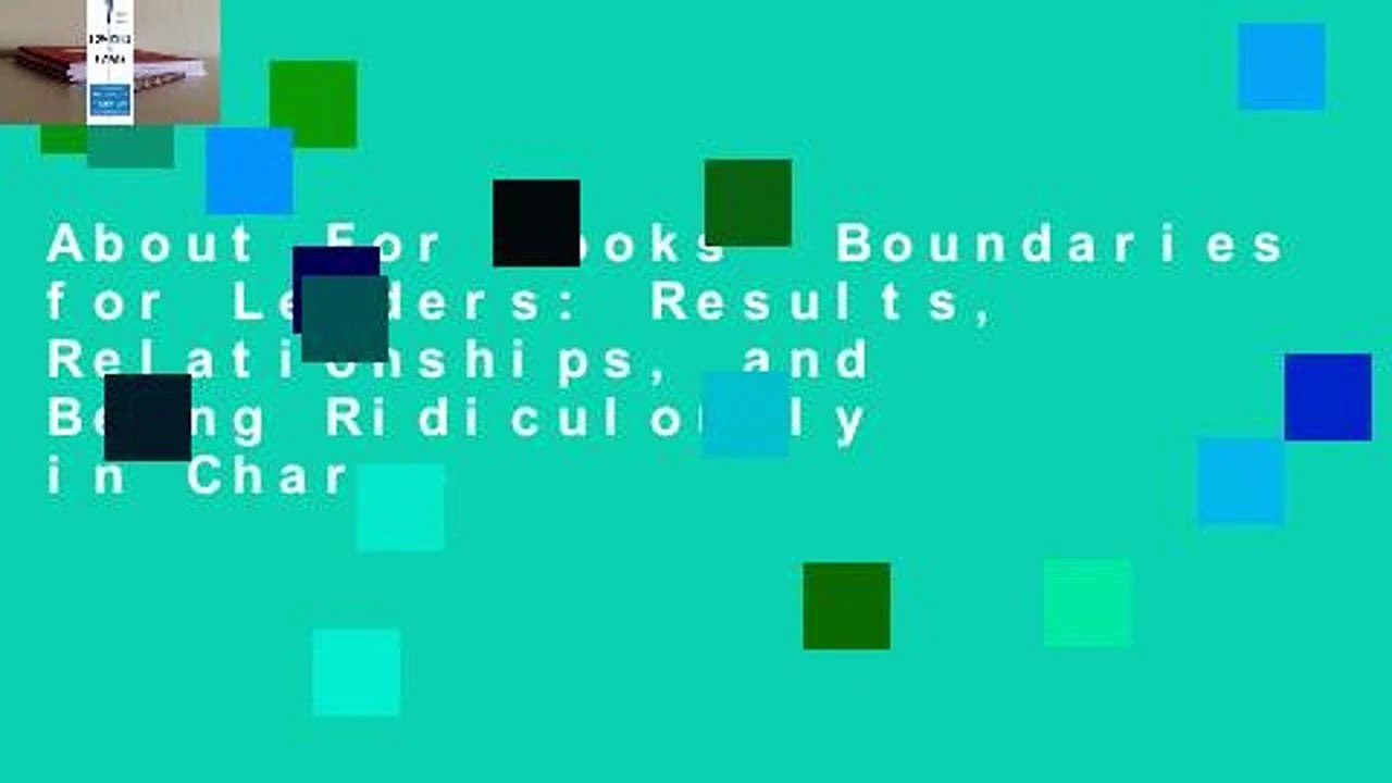 About For Books  Boundaries for Leaders: Results, Relationships, and Being Ridiculously in Charge