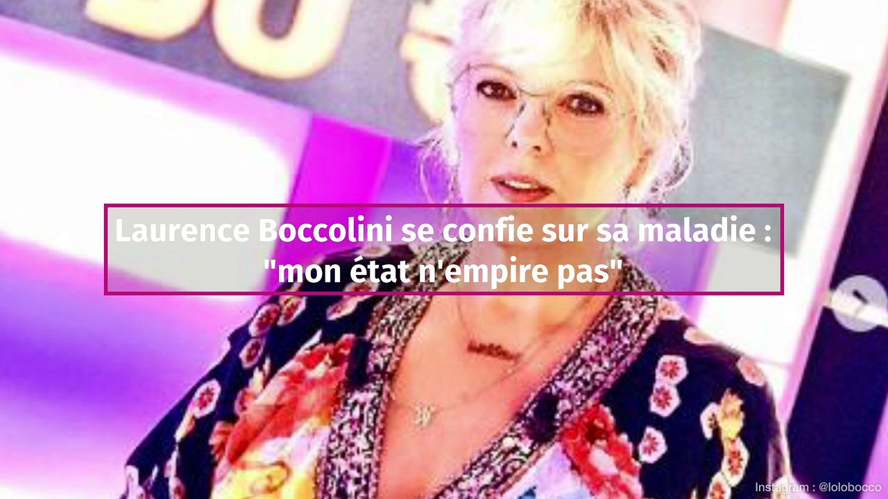 Laurence Boccolini se confie sur sa maladie : "mon état n'empire pas"