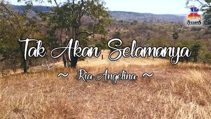 Ria Angelina - Tak Akan Selamanya (Official Lyric Video)