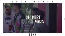 SEXY - Full Video Song Jass Manak Ft. Simar Kaur Aditya Dev New Punjabi Song 2020