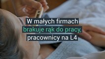 W małych firmach brakuje rąk do pracy, pracownicy na L4
