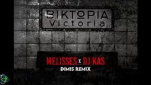 Melisses x DJ KAS - Viktoria (DIMIS Remix)