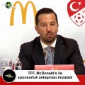 TFF, McDonald's ile sponsorluk anlaşması imzaladı