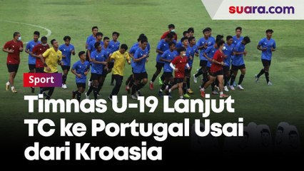 Piala Asia U-19 2020 Mungkin Batal, Timnas U-19 Lanjut TC ke Portugal Usai dari Kroasia