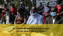 Residents of Nyatieko in Kisii county oppose new dumpsite project