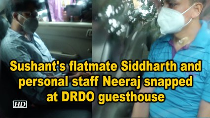 Sushant's flatmate Siddharth and personal staff Neeraj snapped at DRDO guesthouse