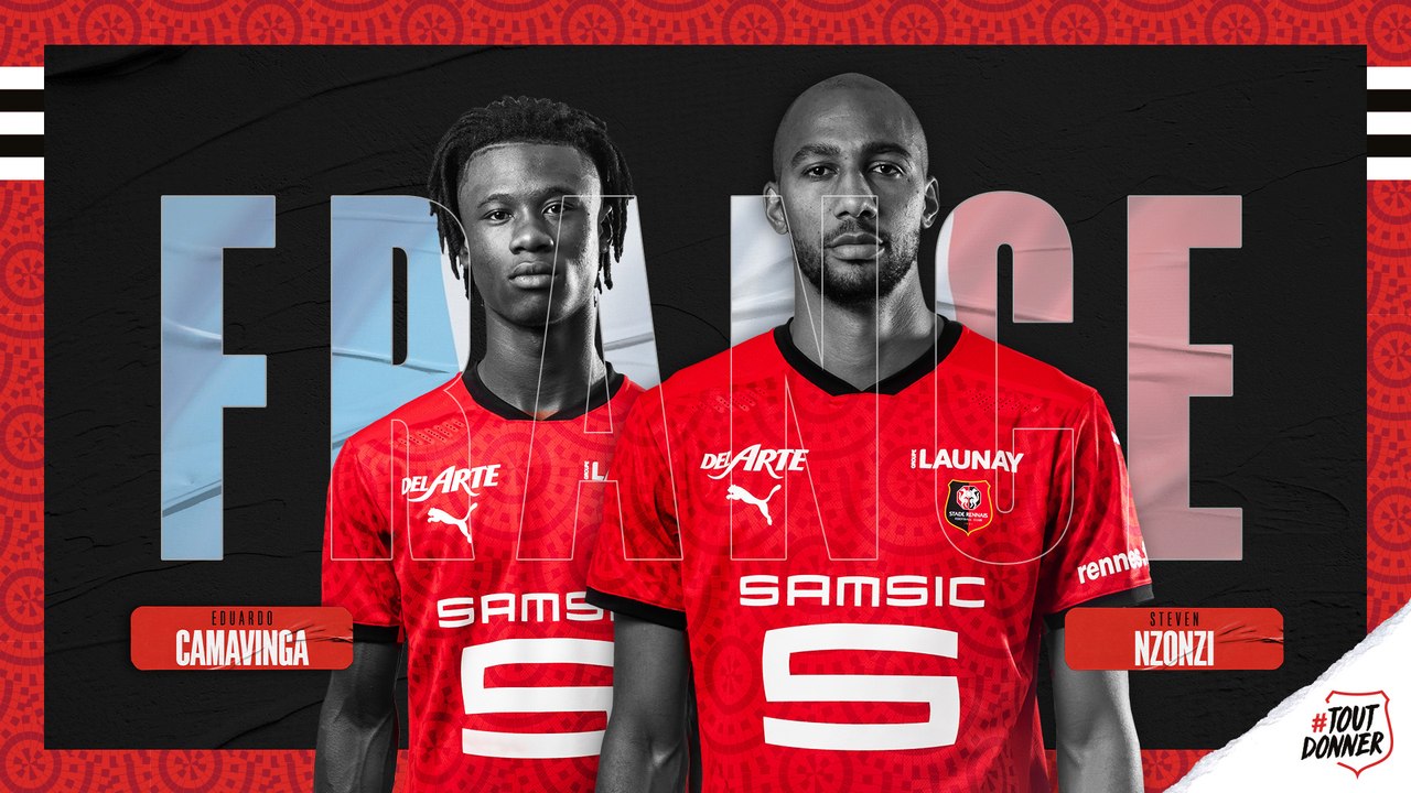 Eduardo Camavinga et Steven Nzonzi appelés en Equipe de France !