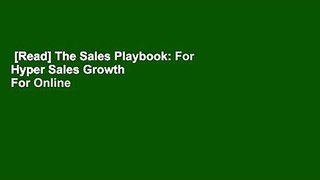 [Read] The Sales Playbook: For Hyper Sales Growth  For Online