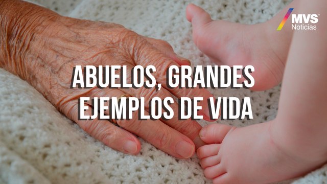 Abuelos, grandes ejemplos de vida