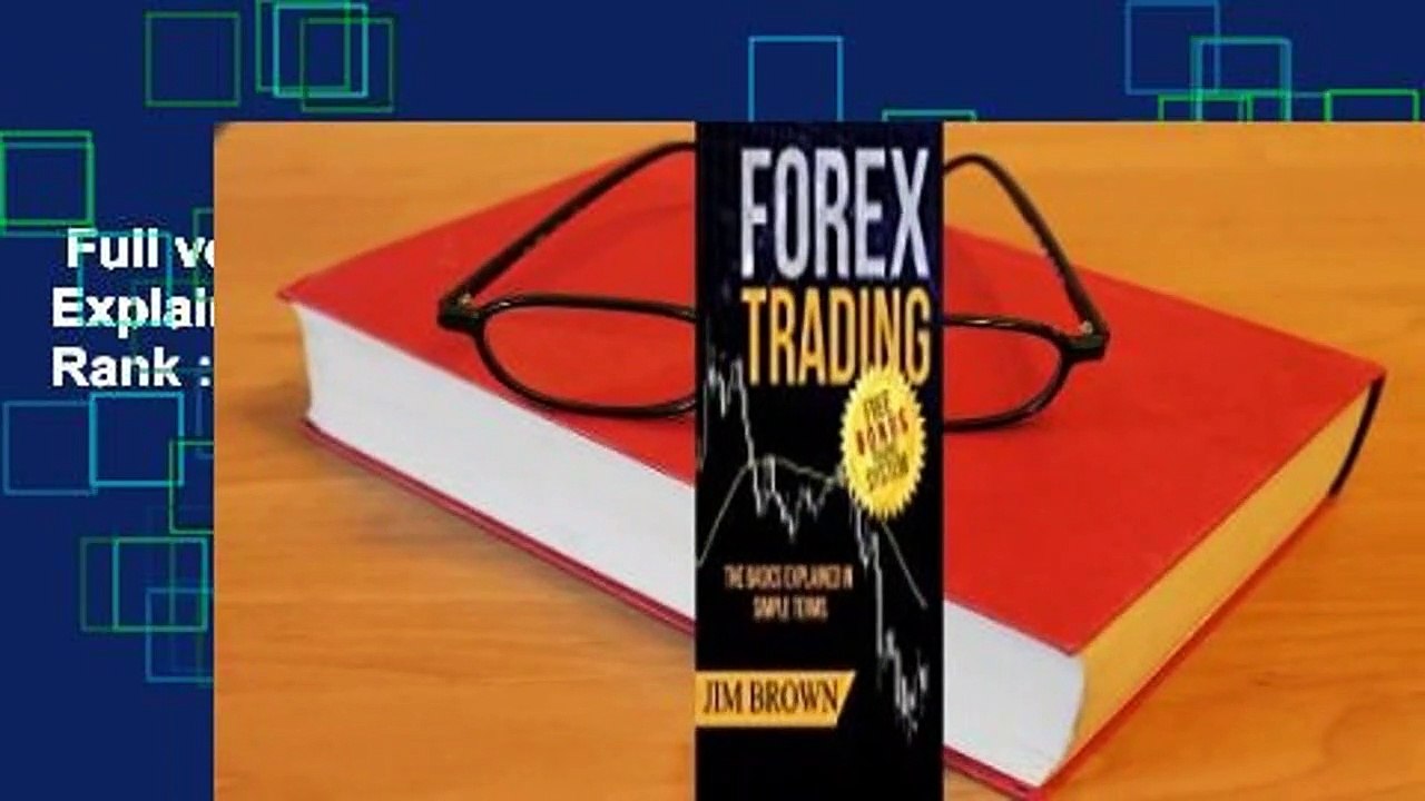 Full version  Forex Trading: The Basics Explained in Simple Terms  Best Sellers Rank : #3