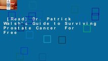 [Read] Dr. Patrick Walsh's Guide to Surviving Prostate Cancer  For Free