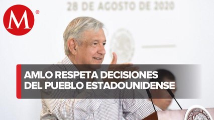 Soy respetuoso de decisiones de EU por campañas: AMLO