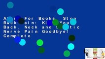 About For Books  Stop Back Pain: Kiss Your Back, Neck and Sciatic Nerve Pain Goodbye! Complete