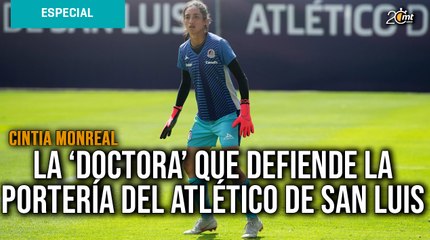 Cintia Monreal, la ‘doctora’ que defiende la portería del Atlético de San Luis