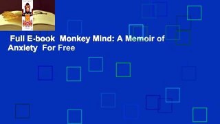 Full E-book  Monkey Mind: A Memoir of Anxiety  For Free