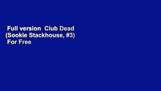 Full version  Club Dead (Sookie Stackhouse, #3)  For Free
