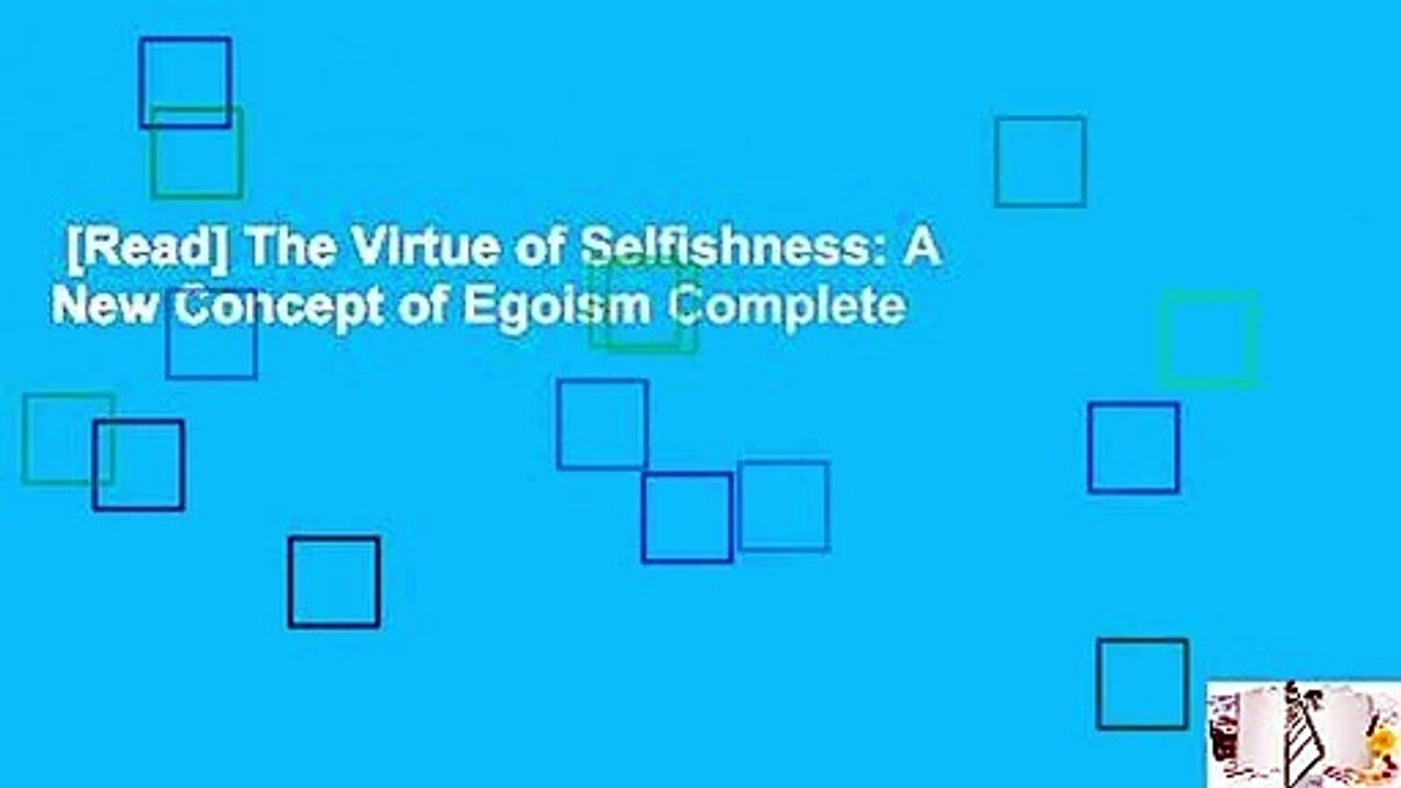 [Read] The Virtue of Selfishness: A New Concept of Egoism Complete