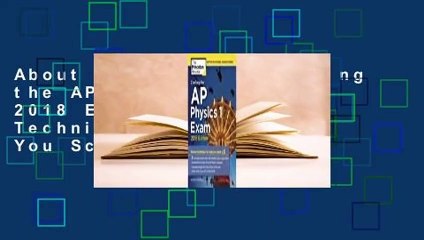 About For Books  Cracking the AP Physics 1 Exam, 2018 Edition: Proven Techniques to Help You Score