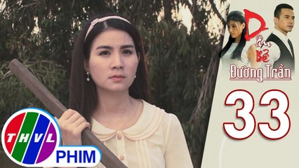 Dâu bể đường trần - Tập 33[3]: Xuân nói rằng Dũng Linh đã theo người con gái khác khiến Thư đau khổ