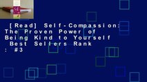 [Read] Self-Compassion: The Proven Power of Being Kind to Yourself  Best Sellers Rank : #3
