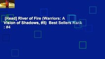 [Read] River of Fire (Warriors: A Vision of Shadows, #5)  Best Sellers Rank : #4