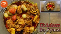 Chicken Do Pyaza | Murgh Do Pyaza | Restaurant Style Chicken Recipe | Easy Recipe by CookingBowlYT