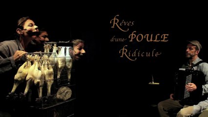Rêves d'une poule ridicule Compagnie de l'Hyppoféroce