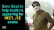 Sonu Sood to help students appearing for NEET, JEE exams