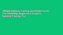 [Read] Options Trading QuickStart Guide: The Simplified Beginner's Guide to Options Trading  For