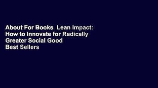 About For Books  Lean Impact: How to Innovate for Radically Greater Social Good  Best Sellers Rank