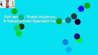 Full version  Public Relations: A Values-Driven Approach Complete