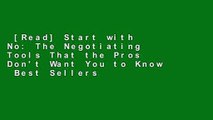 [Read] Start with No: The Negotiating Tools That the Pros Don't Want You to Know  Best Sellers