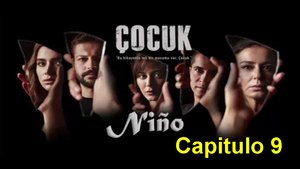 Cocuk (Niño) Capitulo 9