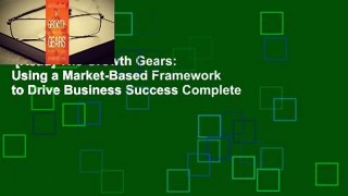 [Read] The Growth Gears: Using a Market-Based Framework to Drive Business Success Complete