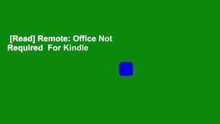 [Read] Remote: Office Not Required  For Kindle