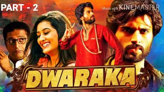 Dwaraka  (2020) New Released Hindi Dubbed Full Movie  ( PART - 2 ) Vijay Deverakonda, Pooja Jhaveri, Prakash Raj ( 720 X 1280 )