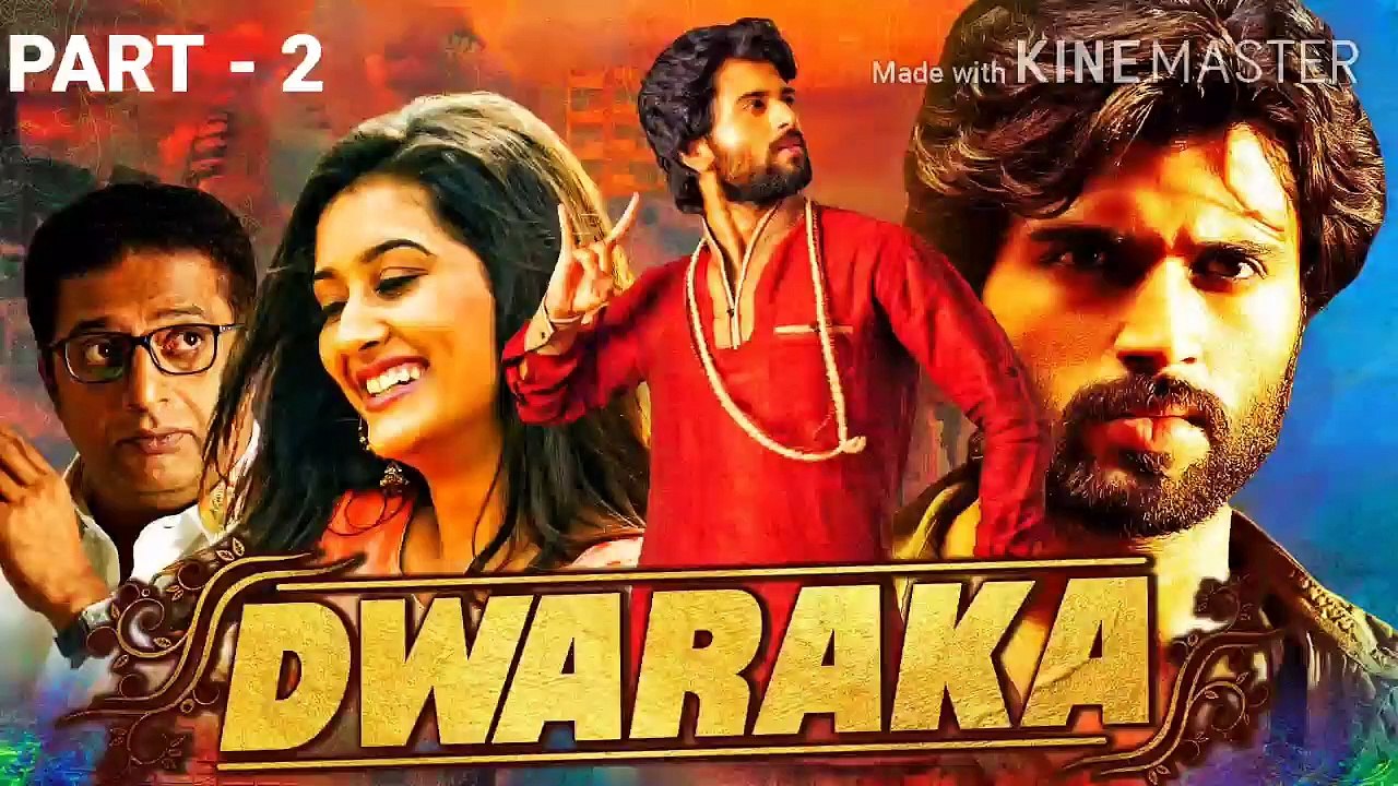 Dwaraka  (2020) New Released Hindi Dubbed Full Movie  ( PART - 2 ) Vijay Deverakonda, Pooja Jhaveri, Prakash Raj ( 720 X 1280 )