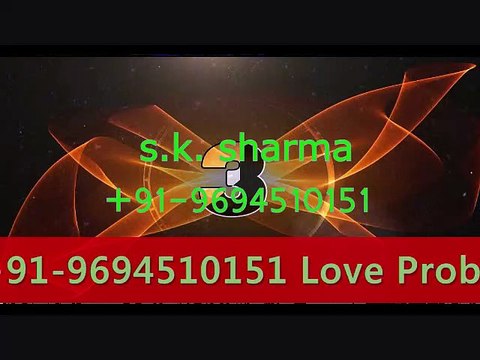 love problem solution astrologer +91-9694510151 in European Singapore USA Germany Greece Italy