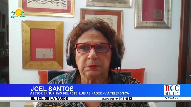 Joel Santos comenta sobre el plan de Luis Abinader para reactivar el Turismo en RD