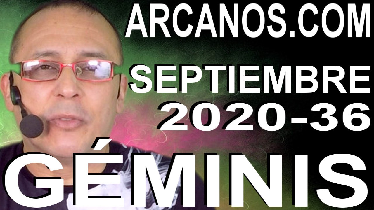 GEMINIS SEPTIEMBRE 2020 ARCANOS.COM - Horóscopo 30 de agosto al 5 de septiembre de 2020 - Semana 36